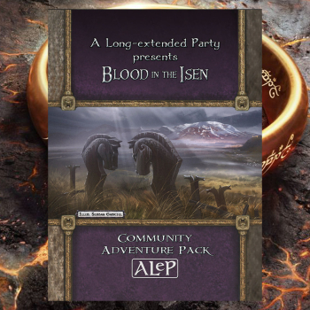ALEP Oaths of the Rohirrim Cycle: S6 Blood in the Isen