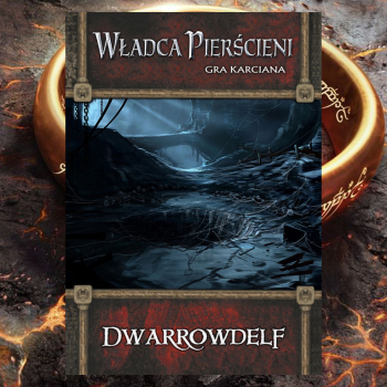 Dwarrowdelf Karty Kampanii (FanMade)